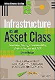 Infrastructure as an Asset Class: Investment Strategy, Sustainability, Project Finance and PPP (The Wiley Finance Series)