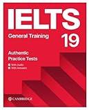 IELTS 19 General Training Student's Book with Answers with Audio with Resource Bank (IELTS Practice Tests)