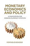 Monetary Economics and Policy: A Foundation for Modern Currency Systems