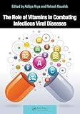 The Role of Vitamins in Combating Infectious Viral Diseases