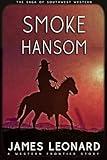 Smoke Hansom: A Western Frontier Story (The Saga of Southwest Western)
