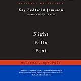 Night Falls Fast: Understanding Suicide