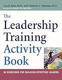 The Leadership Training Activity Book: 50 Exercises for Building Effective Leaders