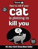 How to Tell If Your Cat Is Plotting to Kill You (The Oatmeal) (Volume 2)