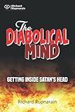 The Diabolical Mind: Getting Inside Satan's Head (Demonology)