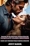Cheating On My Unfaithful Husband With His Dominant Older Brother: Older Man Younger Woman Erotica Romance (Steamy Age Gap Romance Erotic Short Stories Book 4)
