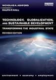 Technology, Globalization, and Sustainable Development: Transforming the Industrial State