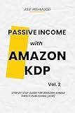 Passive Income With Amazon Kindle Direct Publishing (KDP) (What is Passive Income?: How to Earn Passive Income? Book 2)