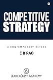 Competitive Strategy: A Contemporary Retake