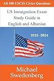 US Immigration Exam Study Guide in English and Albanian (Study Guides for the Us Immigration Test)