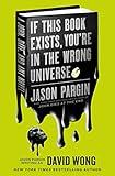 John Dies at the End - If This Book Exists, You're in the Wrong Universe