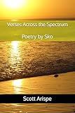 Verses Across the Spectrum: Poetry by Sko