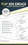 Top 100 Drugs Pocket Reference Guide (2024 Edition)