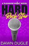 Hard as a Rock Star: A spicy rock star romantic comedy (Pleasure Point Book 2)
