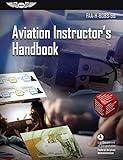 Aviation Instructor's Handbook (2025): FAA-H-8083-9B (ASA FAA Handbook Series)