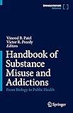 Handbook of Substance Misuse and Addictions: From Biology to Public Health