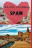 Spain Guided Travel Journal: Log Book To Write Fill In, Daily Agenda Time Table Planner - Travelers Vacation Journaling Notebook