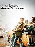 The Music Never Stopped