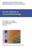 Current Advances in Coconut Biotechnology (Current Plant Science and Biotechnology in Agriculture, 35)