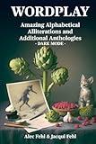 WORDPLAY Amazing Alphabetical Alliterations and Additional Anthologies - Dark Mode: fun and educational reading for the classroom, bathroom, and coffee table
