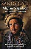 Afghan Napoleon: The Life of Ahmad Shah Massoud