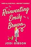 Reinventing Emily Brown: Uplifting feel good fiction