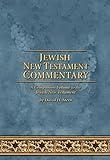 Jewish New Testament Commentary: A Companion Volume to the Jewish New Testament by David H. Stern