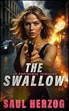 The Swallow (Espionage Thriller Series Book 3)