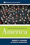 Population Health in America (Sociology in the Twenty-First Century) (Volume 5)