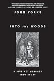 Into the Woods: A Five-Act Journey Into Story