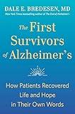 The First Survivors of Alzheimer's: How Patients Recovered Life and Hope in Their Own Words