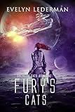Fury's Cats: A Purrfect Sci-Fi Action Adventure with a twist (Cosmic Cats)