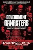 Government Gangsters: The Deep State, the Truth, and the Battle for Our Democracy