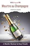 Meurtre au Champagne: A Murder Mystery in Easy French (Petits meurtres français) (French Edition)