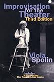 Improvisation for the Theater: A Handbook of Teaching and Directing Techniques (Drama and Performance Studies)