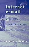 Internet E-mail Protocols, Standards and Implementation (Artech House Telecommunications Library)