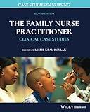 The Family Nurse Practitioner: Clinical Case Studies (Case Studies in Nursing)