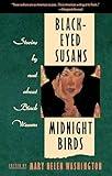 Black-Eyed Susans and Midnight Birds: Stories by and about Black Women