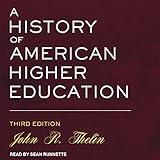 A History of American Higher Education: Third Edition