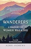 Wanderers: A History of Women Walking