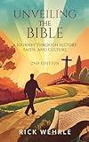 Unveiling the Bible: A Journey Through History, Faith, and Culture