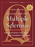 Multiple Sclerosis: The Questions You Have, The Answers You Need