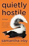 Quietly Hostile: Essays