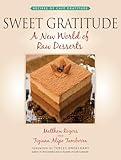 Sweet Gratitude: A New World of Raw Desserts