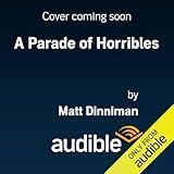A Parade of Horribles: Dungeon Crawler Carl, Book 8