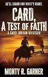 Card, A Test of Faith : A Classic Western Adventure (Card Jordan Book 7)