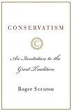 Conservatism: An Invitation to the Great Tradition