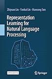 Representation Learning for Natural Language Processing