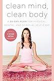 Clean Mind, Clean Body: A 28-Day Plan for Physical, Mental, and Spiritual Self-Care