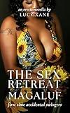 The Sex Retreat - Magaluf: First Time Accidental Swingers
